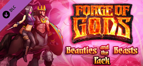 Forge of Gods Beauties and the Beasts Pack
