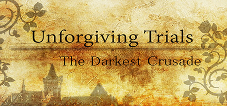 Unforgiving Trials The Darkest Crusade